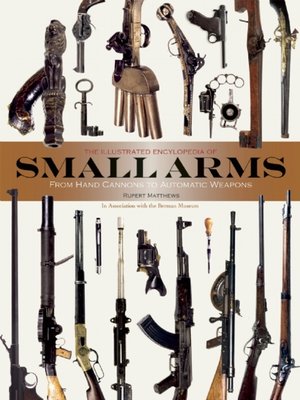 cover image of The Illustrated Encyclopedia of Small Arms